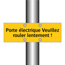 Porte électrique Veuillez rouler lentement !