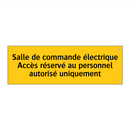Salle de commande électrique Accès réservé au personnel autorisé uniquement