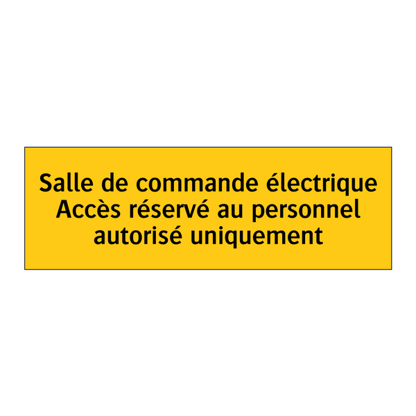 Salle de commande électrique Accès réservé au personnel autorisé uniquement