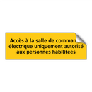 Accès à la salle de commande électrique uniquement autorisé aux personnes habilitées