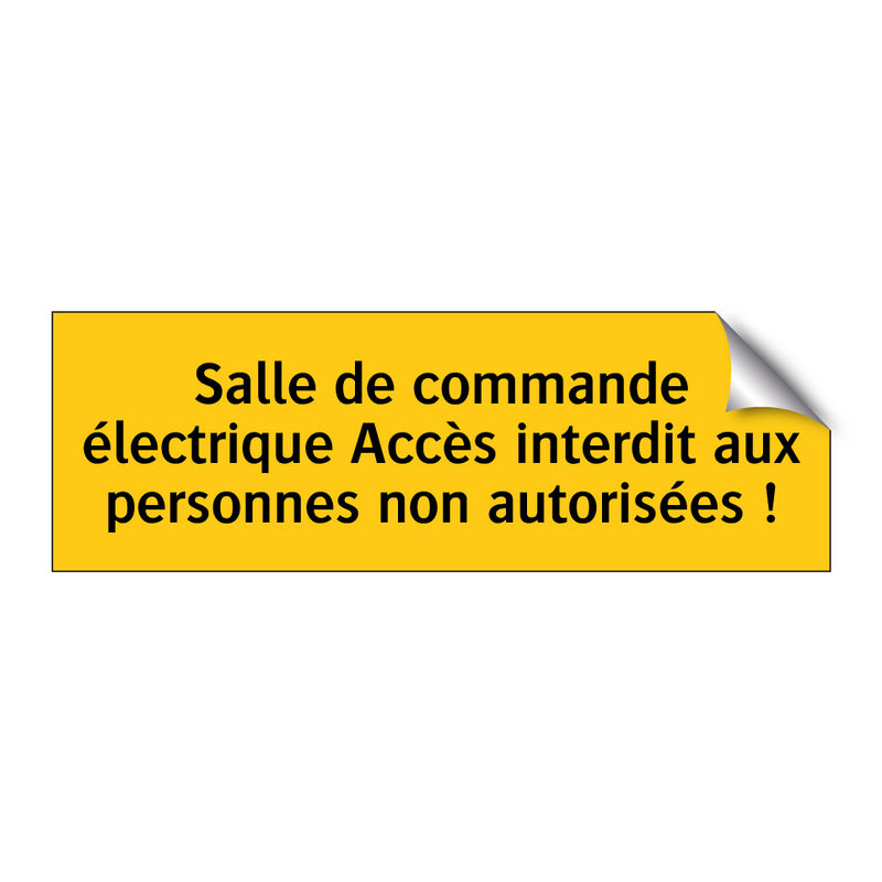 Salle de commande électrique Accès interdit aux personnes non autorisées !