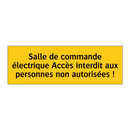 Salle de commande électrique Accès interdit aux personnes non autorisées !