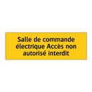 Salle de commande électrique Accès non autorisé interdit