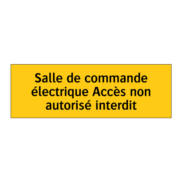 Salle de commande électrique Accès non autorisé interdit