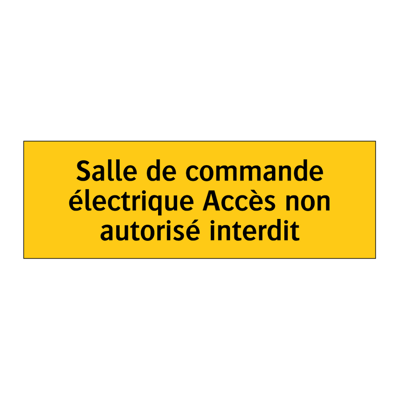 Salle de commande électrique Accès non autorisé interdit