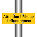 Attention ! Risque d'effondrement