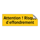 Attention ! Risque d'effondrement