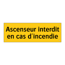 Ascenseur interdit en cas d'incendie