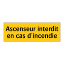 Ascenseur interdit en cas d'incendie