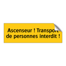 Ascenseur ! Transport de personnes interdit !