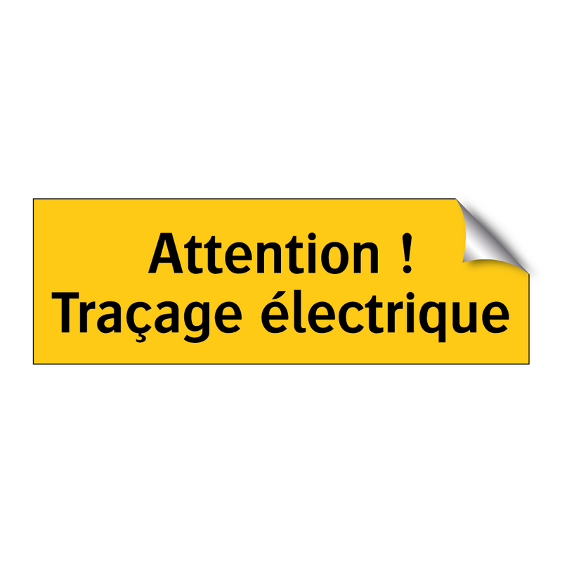 Attention ! Traçage électrique