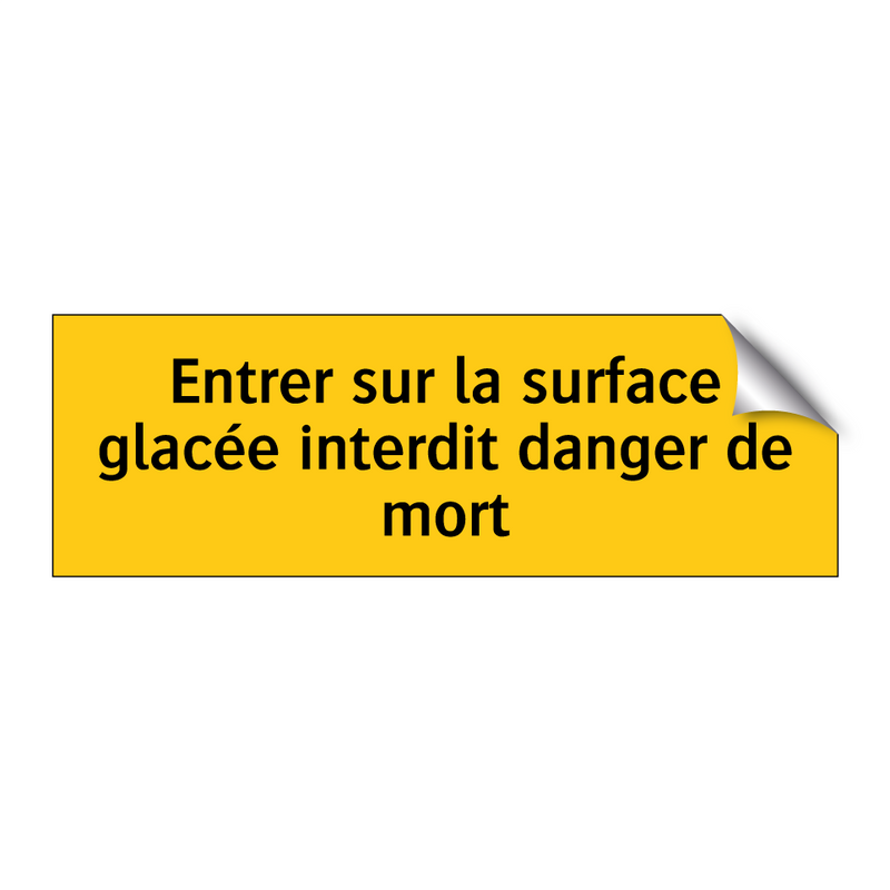 Entrer sur la surface glacée interdit danger de mort