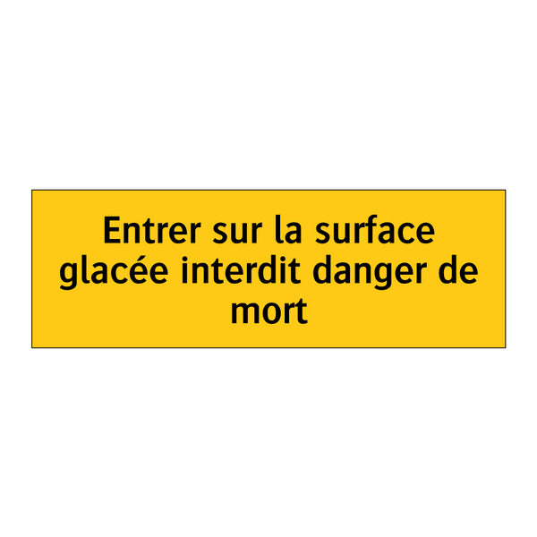 Entrer sur la surface glacée interdit danger de mort