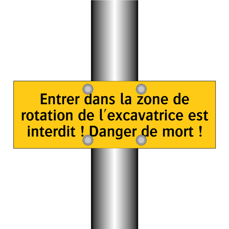Entrer dans la zone de rotation de l'excavatrice est interdit ! Danger de mort !