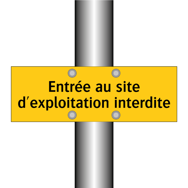 Entrée au site d'exploitation interdite