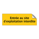 Entrée au site d'exploitation interdite