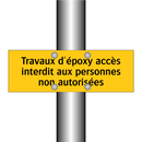 Travaux d'époxy accès interdit aux personnes non autorisées