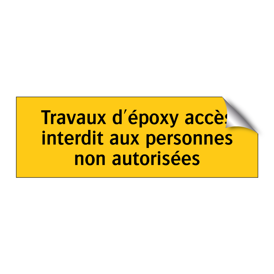 Travaux d'époxy accès interdit aux personnes non autorisées