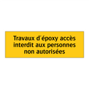 Travaux d'époxy accès interdit aux personnes non autorisées