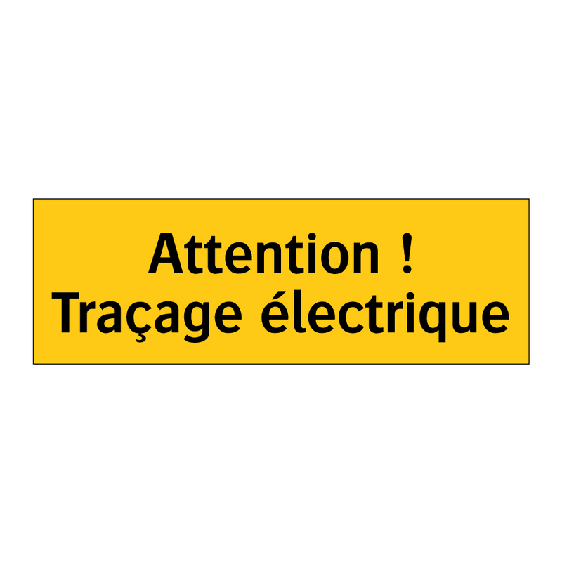 Attention ! Traçage électrique