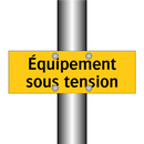 Équipement sous tension