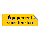 Équipement sous tension