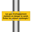 Les gaz d'échappement mettent en danger la santé. Évitez les séjours prolongés !