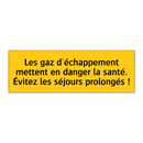 Les gaz d'échappement mettent en danger la santé. Évitez les séjours prolongés !
