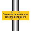 Ouverture de sortie pour rayonnement laser !