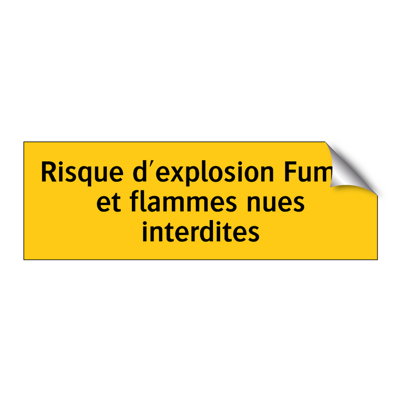 Risque d'explosion Fumer et flammes nues interdites