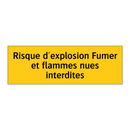 Risque d'explosion Fumer et flammes nues interdites