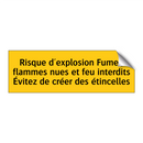 Risque d'explosion Fumer, flammes nues et feu interdits Évitez de créer des étincelles