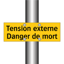 Tension externe Danger de mort