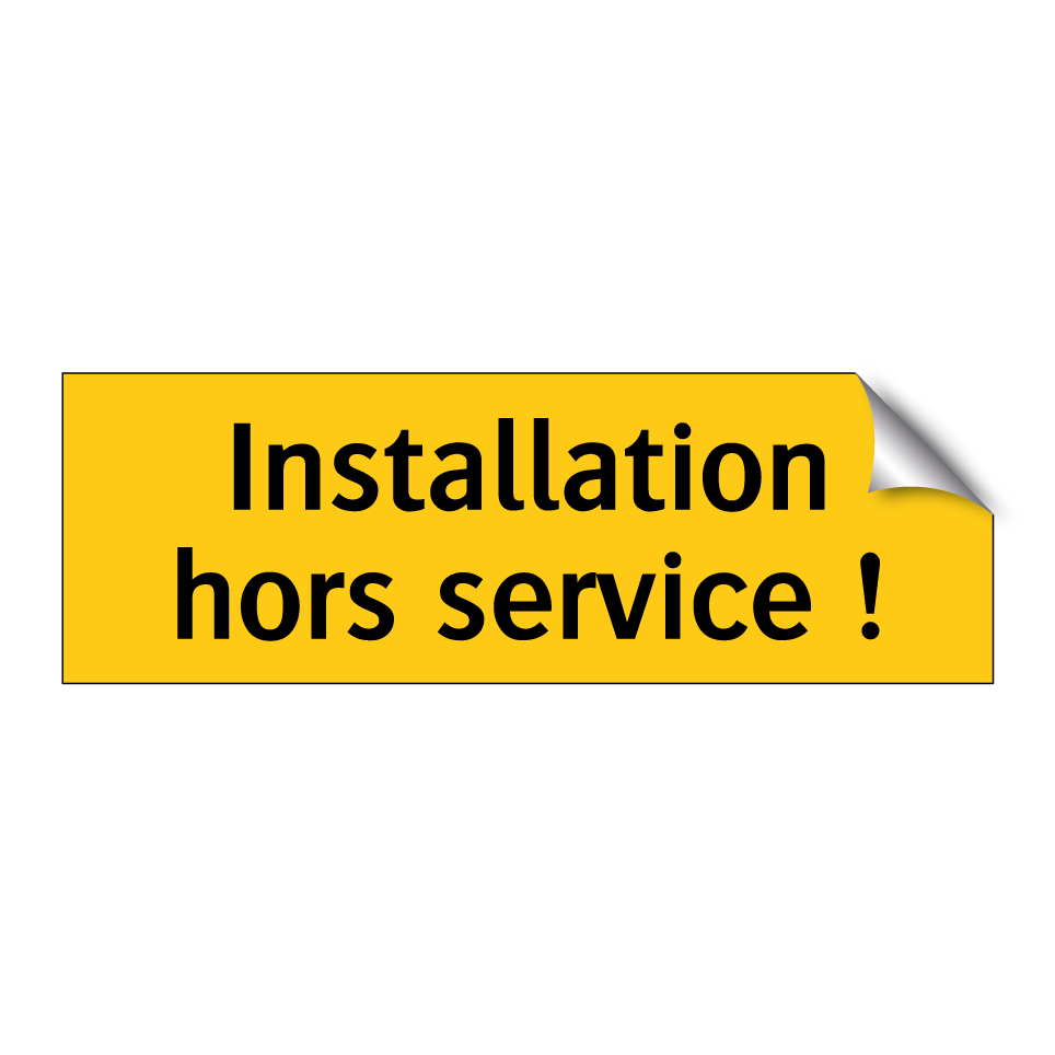 Installation hors service !
