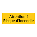Attention ! Risque d'incendie