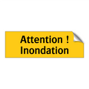 Attention ! Inondation