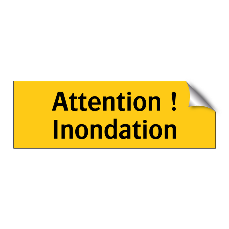 Attention ! Inondation