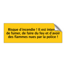 Risque d'incendie ! Il est interdit de fumer, de faire du feu et d'avoir des flammes nues par la police !