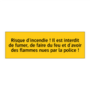 Risque d'incendie ! Il est interdit de fumer, de faire du feu et d'avoir des flammes nues par la police !