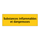 Substances inflammables et dangereuses
