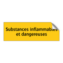 Substances inflammables et dangereuses