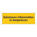 Substances inflammables et dangereuses