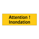 Attention ! Inondation