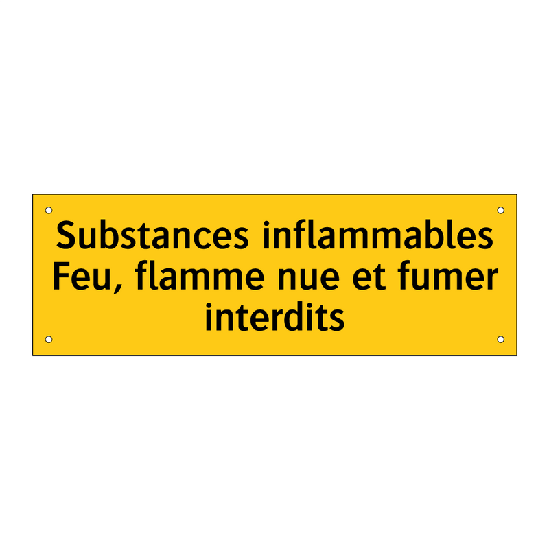Substances inflammables Feu, flamme nue et fumer interdits