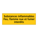 Substances inflammables Feu, flamme nue et fumer interdits