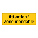 Attention ! Zone inondable