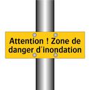 Attention ! Zone de danger d'inondation