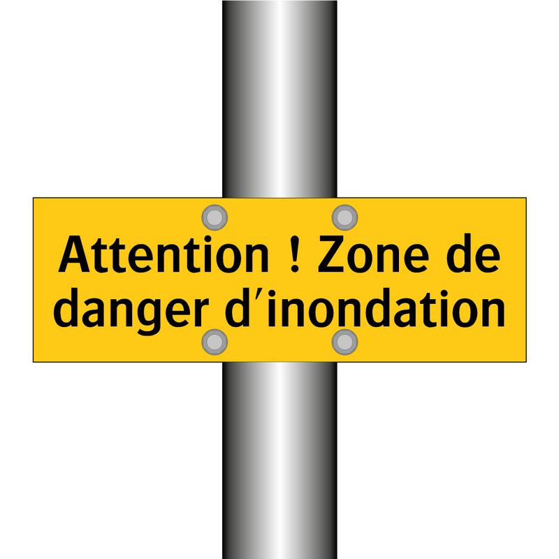 Attention ! Zone de danger d'inondation