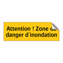 Attention ! Zone de danger d'inondation