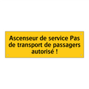 Ascenseur de service Pas de transport de passagers autorisé !